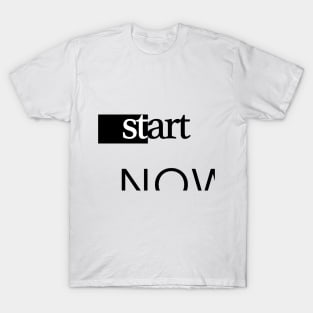 Start Now Art Now T-Shirt